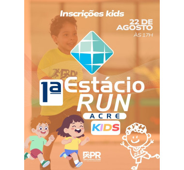 INSCRIÇÃO KIDS - 1ª Estácio Run | ACRE