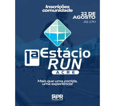 INSCRIÇÃO COMUNIDADE - 1ª Estácio Run | ACRE