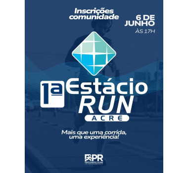 INSCRIÇÃO COMUNIDADE - 1ª Estácio Run | ACRE